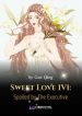 Sweet Love 1V1: Spoiled by The Executive