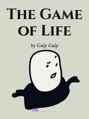 The Game of Life - WuxiaWorld