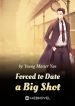 forced-to-date-a-big-shot