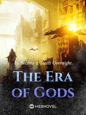 The Era of Gods - Chapter 148 - Chapter 148: Chapter 148 The Adventurer ...