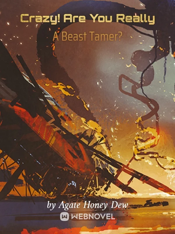 Crazy! Are You Really A Beast Tamer?