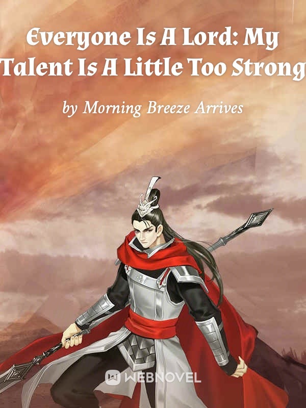 Everyone Is A Lord: My Talent Is A Little Too Strong - Chapter 201 